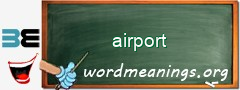 WordMeaning blackboard for airport